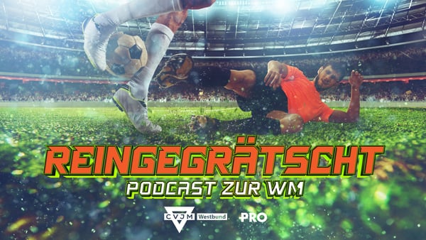 Reingegrätscht WM-Podcast